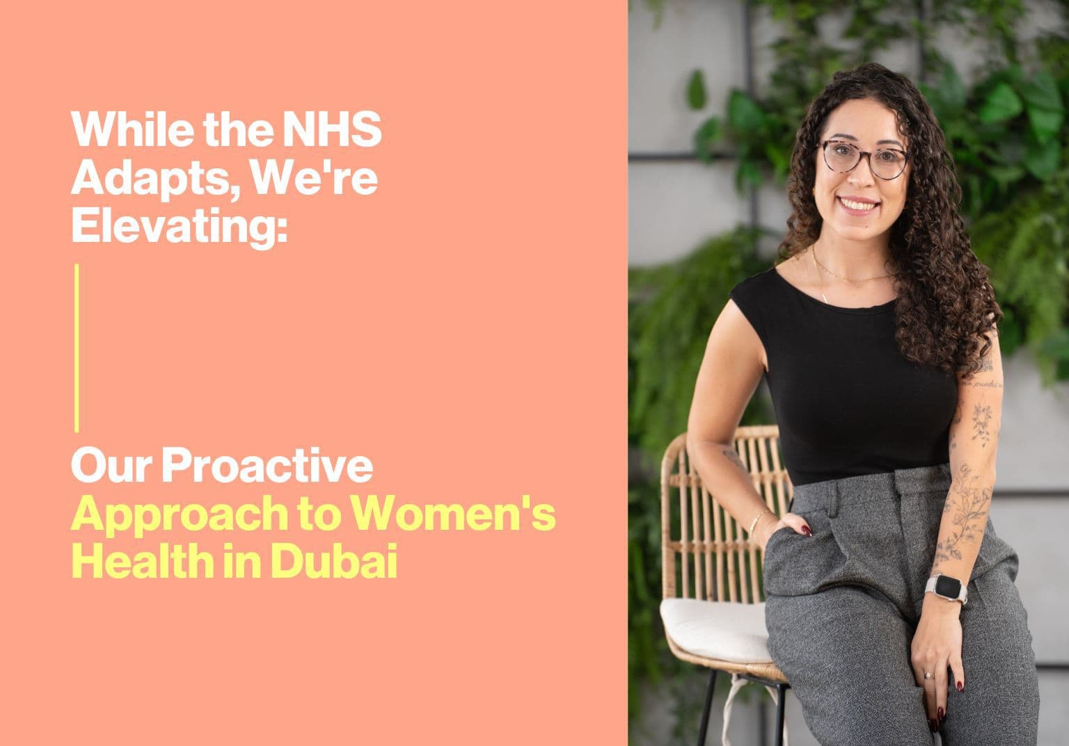 While the NHS Adapts, We're Elevating: Our Proactive Approach to Women's Health in Dubai